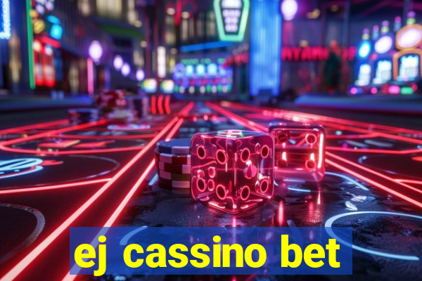 ej cassino bet